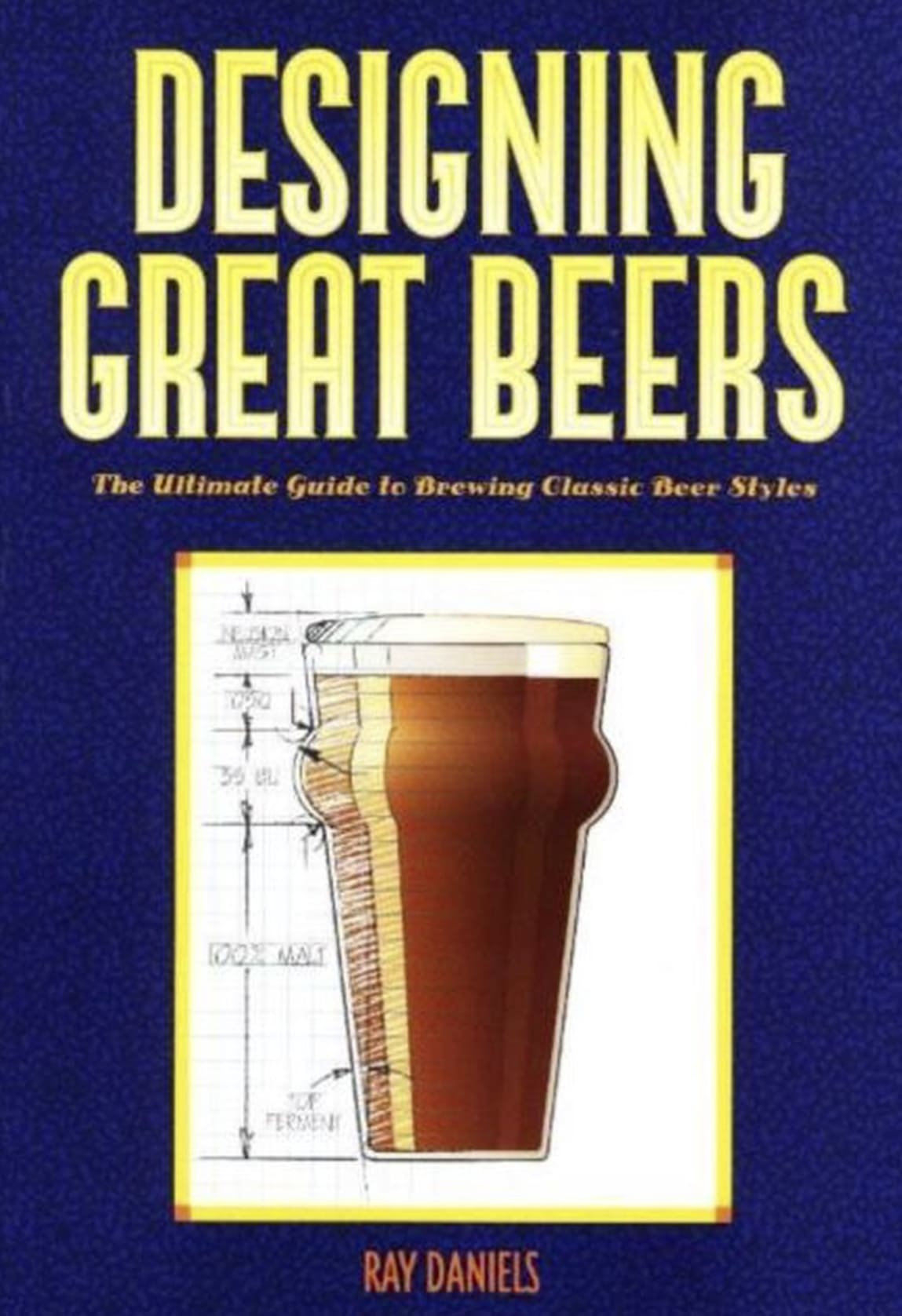 Designing Great Beers | Ray Daniels