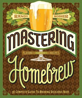 Mastering Home Brew | Mosher, Randy