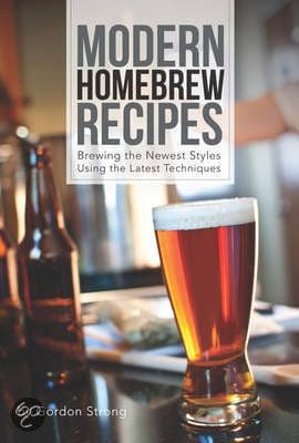 Modern Homebrew Recipes | Gordon Strong