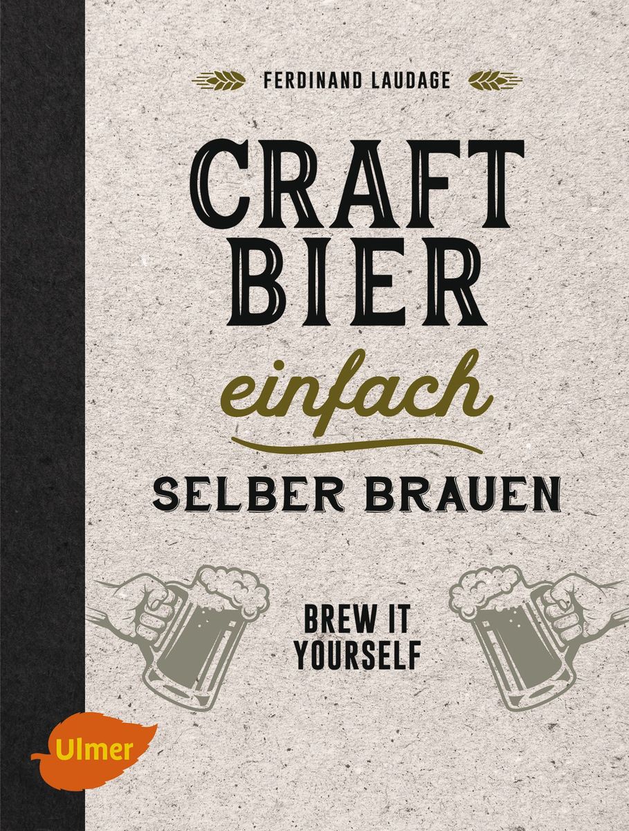 Eenvoudig zelf Craft-Bier brouwen (Ferdinand Laudage)